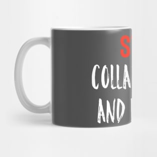 Stop Collaborate And Listen Mug